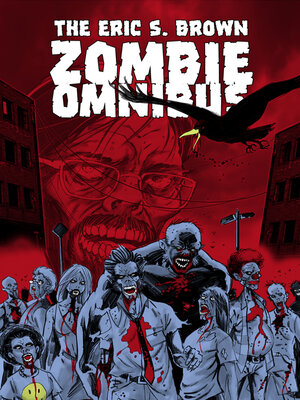 cover image of The Eric S. Brown Zombie Omnibus